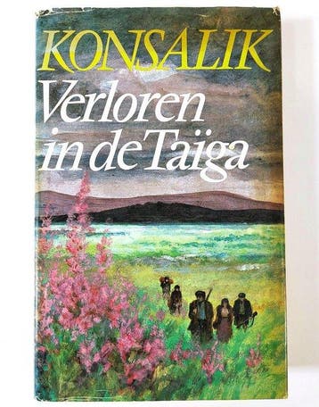 Verloren in de Taïga : roman - Konsalik, Boeken, Verzenden, Nieuw
