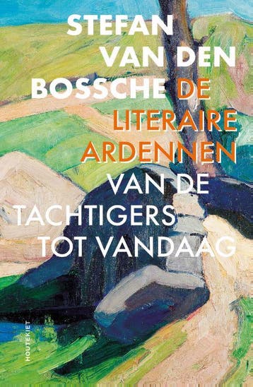 De literaire Ardennen 9789089249869 Stefan van den Bossche, Verzenden, Zo goed als nieuw, Stefan van den Bossche