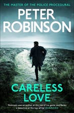Careless Love 9781444786958 Peter Robinson, Boeken, Verzenden, Gelezen, Peter Robinson
