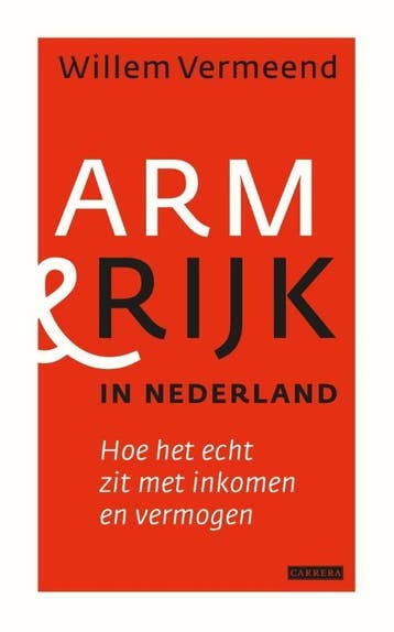 Arm en rijk in Nederland 9789048821655 Willem Vermeend, Verzenden, Willem Vermeend