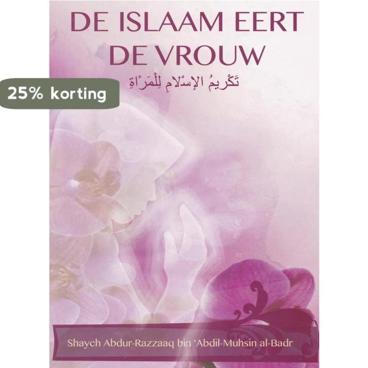 De Islaam eert de Vrouw 9789492503015, Boeken, Schoolboeken, Gelezen, Verzenden
