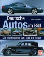 DEUTSCHE AUTOS IM BILD, DIE MEILENSTEINE VON 1886 BIS HEUTE, Nieuw