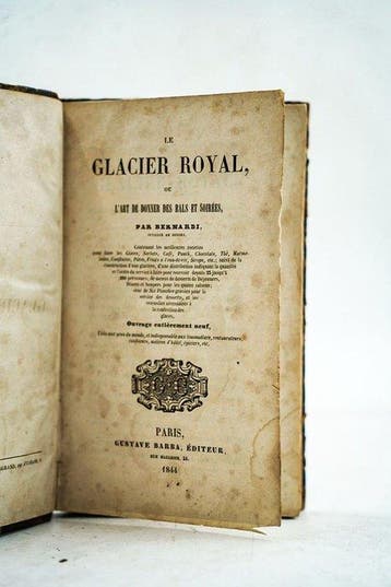 Bernardi - Le glacier royal, ou l’art de donner des bals et
