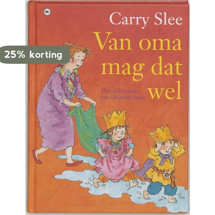 Van oma mag dat wel 9789044308617 Carry Slee, Livres, Livres pour enfants | 4 ans et plus, Envoi