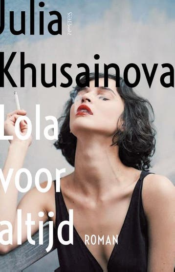 Lola voor altijd 9789044648416 Julia Khusainova, Verzenden, Gelezen, Julia Khusainova