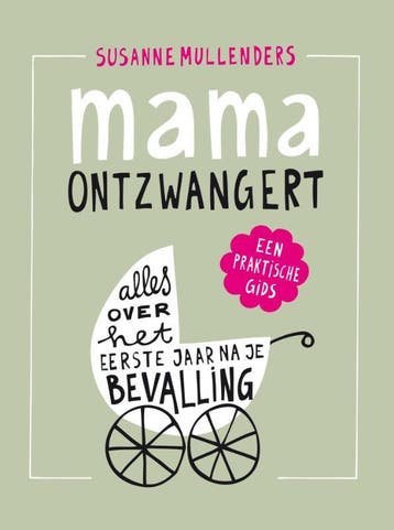 Mama ontzwangert 9789082145502 Susanne Mullenders, Verzenden, Zo goed als nieuw, Susanne Mullenders