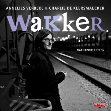 Wakker 9789044518054 Annelies Verbeke, Verzenden, Gelezen, Annelies Verbeke