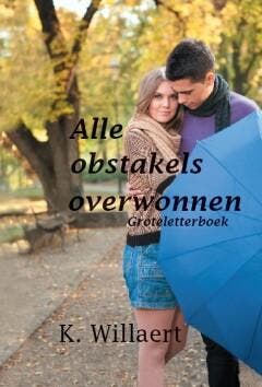 Alle obstakels overwonnen 9789462601314 K. Willaert, Boeken, Verzenden, Gelezen, K. Willaert