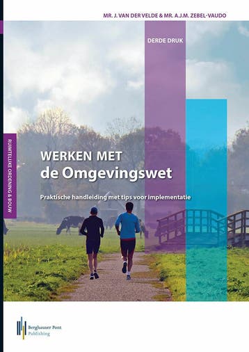 Werken met de Omgevingswet, derde druk 9789491930966, Boeken, Verzenden, Gelezen, Jur van der Velde