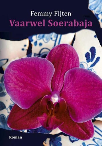 Vaarwel Soerabaja 9789492020116 Femmy Fijten, Verzenden, Femmy Fijten