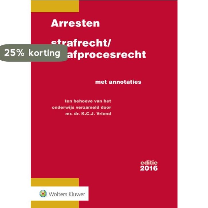 Arresten strafrecht en strafprocesrecht 2016 9789013137446, Livres, Science, Envoi