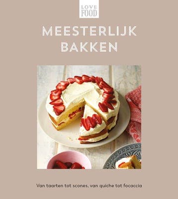 Meesterlijk bakken / Love Food 9789036649377, Boeken, Verzenden, Gelezen