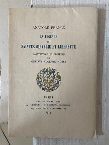 Anatole France; Gustave-Adolphe Mossa - La Légende des, Antiquités & Art