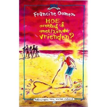 Hoe overleef ik met/zonder vrienden 9789045111469, Verzenden, Gelezen, Francine Oomen