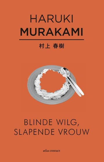 Blinde wilg, slapende vrouw 9789025445966 Haruki Murakami, Verzenden, Haruki Murakami