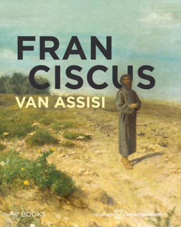 Franciscus van Assisi 9789462581289 Bert Roest, Verzenden, Zo goed als nieuw, Bert Roest