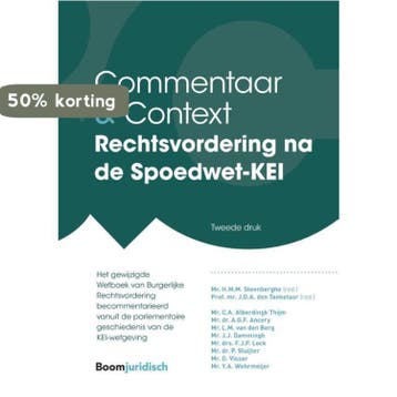 Rechtsvordering na de Spoedwet-KEI / Commentaar & Context, Boeken, Verzenden, Zo goed als nieuw