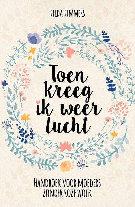 Toen kreeg ik weer lucht 9789493171404 Tilda Timmers, Boeken, Psychologie, Zo goed als nieuw, Verzenden