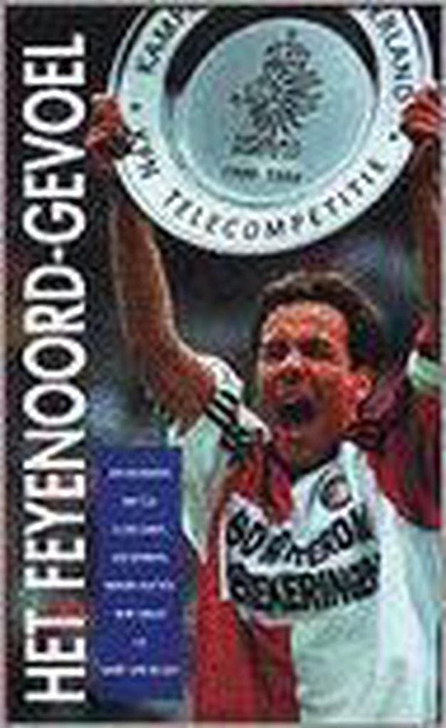Het Feyenoord-gevoel 9789055460700, Boeken, Romans, Gelezen, Verzenden