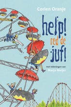 Help! Red de juf! / Juf Fiep en groep 3 9789085432524, Verzenden, Gelezen, Corien Oranje