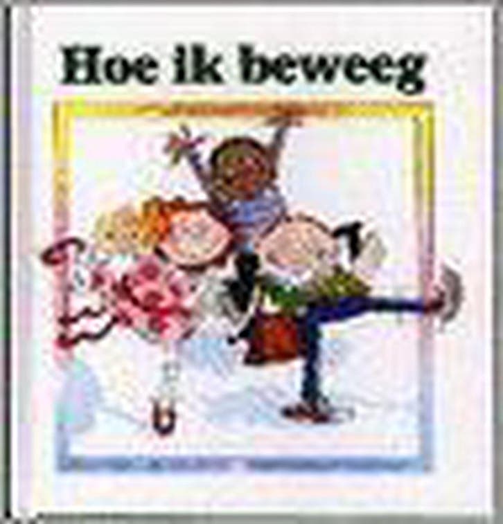Hoe ik beweeg / Ik leef! 9789055611133 M. Suhr, Livres, Livres pour enfants | 4 ans et plus, Envoi