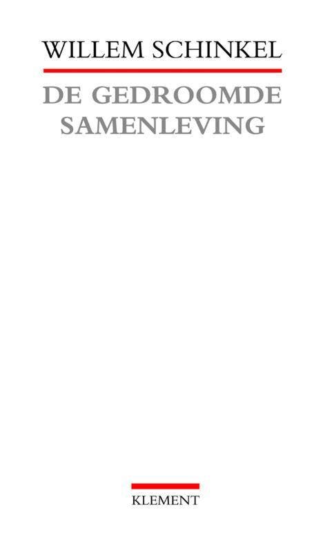 De gedroomde samenleving 9789086870363 W. Schinkel, Boeken, Politiek en Maatschappij, Gelezen, Verzenden
