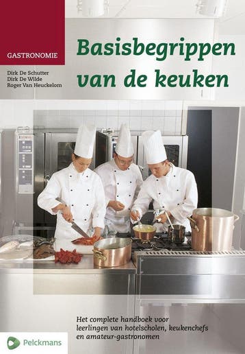 Basisbegrippen van de keuken / Gastronomie 9789028921818, Verzenden, Gelezen, Dirk De Schutter