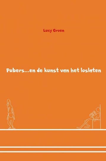 Pubers en de kunst van het loslaten 9789462545960 Lucy Groen, Boeken, Verzenden, Zo goed als nieuw, Lucy Groen