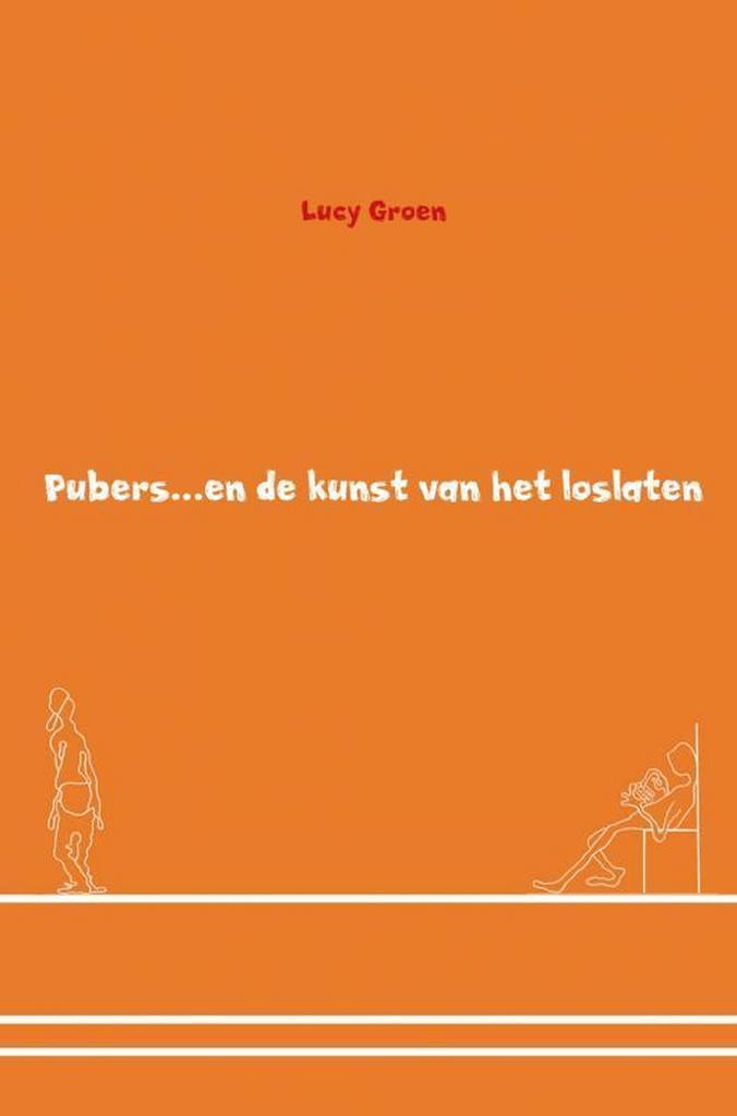Pubers en de kunst van het loslaten 9789462545960 Lucy Groen, Boeken, Zwangerschap en Opvoeding, Zo goed als nieuw, Verzenden