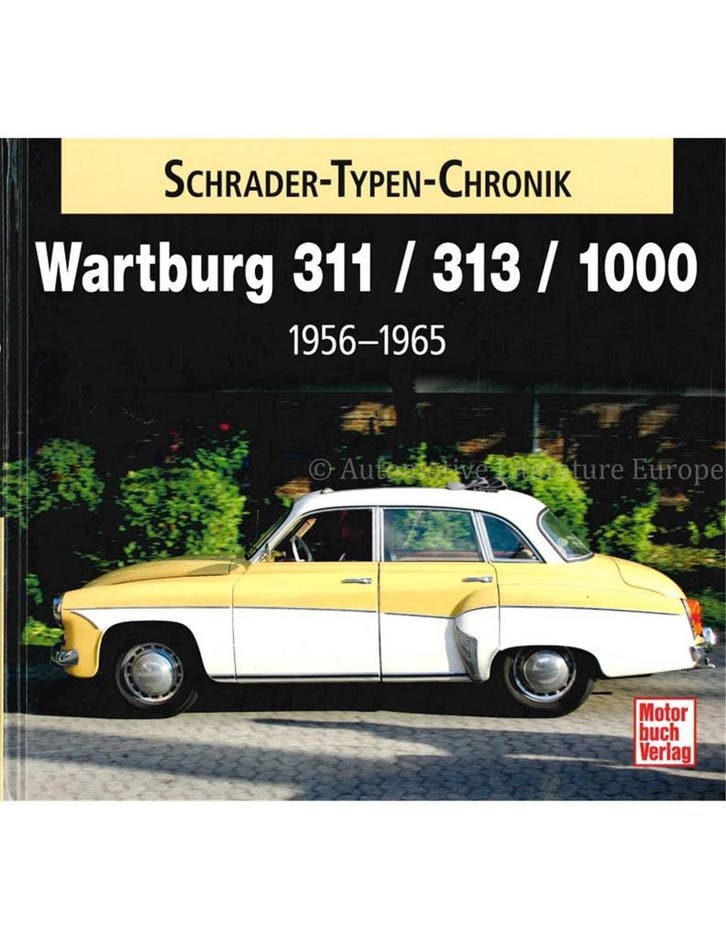 WARTBURG 311 / 313 / 1000 1956 - 1965 (SCHRADER TYPEN, Boeken, Auto's | Boeken
