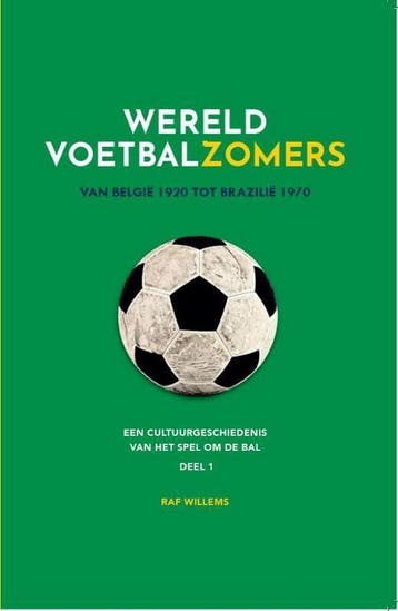 Wereldvoetbalzomers / Wereldvoetbalzomers / 1 9789492419446, Verzenden, Raf Willems