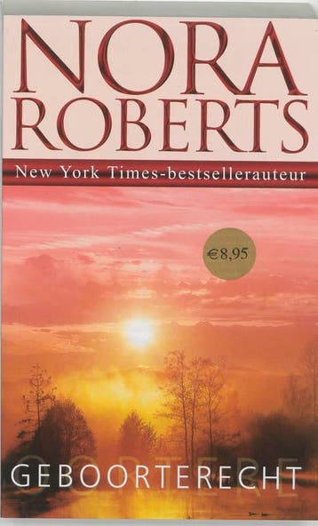 Geboorterecht 9789022544822 Nora Roberts, Verzenden, Nora Roberts