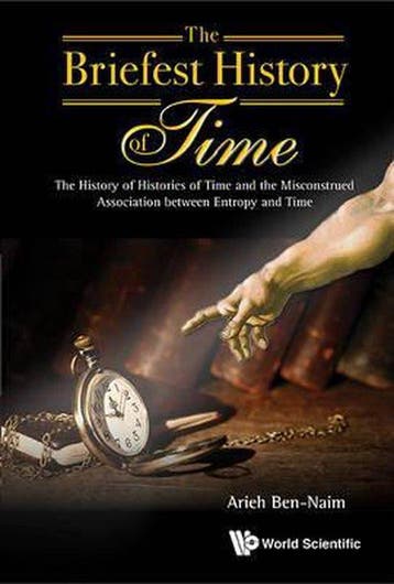 Briefest History Of Time, The 9789814749855 Arieh Ben-Naim, Verzenden, Zo goed als nieuw, Arieh Ben-Naim