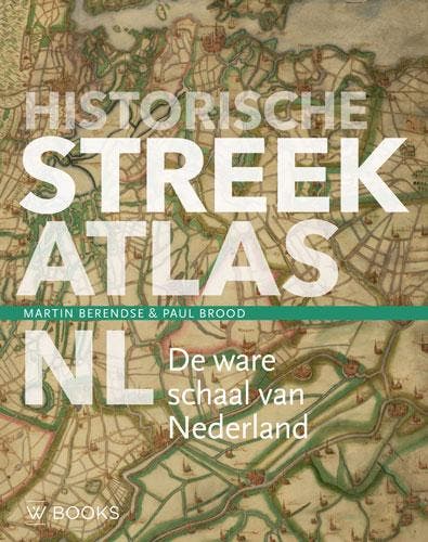 Historische Streekatlas | Martin Berendse; Paul Brood, Boeken, Overige Boeken, Nieuw, Verzenden