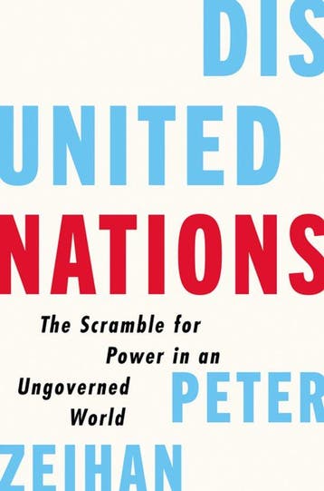 Disunited Nations The Scramble for Power in an Ungoverned, Verzenden, Zo goed als nieuw, Peter Zeihan