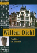 Willem Diehl / Arnhemse monumentenreeks / 4 9789053451175, Verzenden, H. Wentink