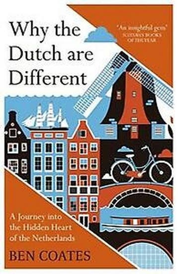 Why the Dutch are Different 9781857886856 Ben Coates, Verzenden, Zo goed als nieuw, Ben Coates