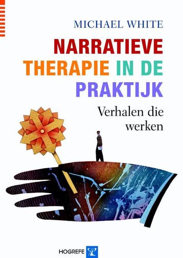 Narratieve therapie in de praktijk / In de praktijk / 1, Verzenden, Zo goed als nieuw, M. White