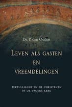 Leven als gasten en vreemdelingen 9789033128929 Ouden, Verzenden, Ouden