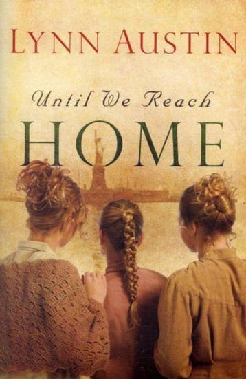Until We Reach Home 9780764204951 Lynn Austin, Verzenden, Gelezen, Lynn Austin