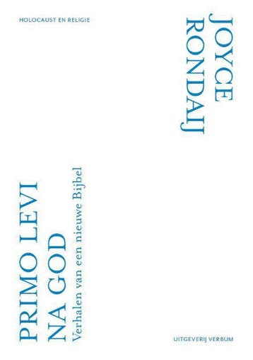 Primo Levi na God 9789493028517 Joyce Rondaij, Verzenden, Zo goed als nieuw, Joyce Rondaij