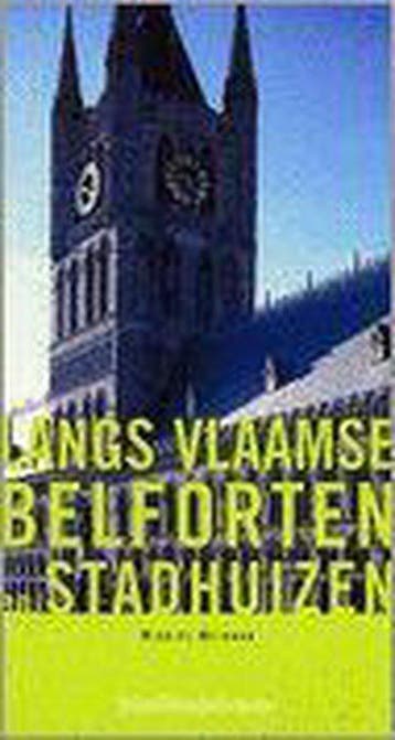 Langs Vlaamse belforten en stadhuizen 9789058262387, Boeken, Verzenden, Zo goed als nieuw, M. Heirman