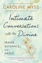 Intimate Conversations with the Divine 9781401922887, Verzenden, Zo goed als nieuw, Caroline Myss