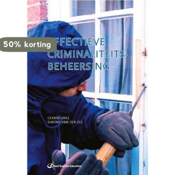 Effectieve criminaliteitsbeheersing / Studiereeks recherche, Verzenden, Gard Snel