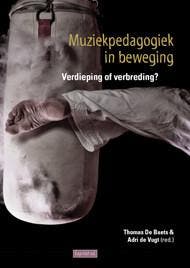 Muziekpedagogiek in beweging – Verdieping of verbreding? /, Verzenden, Gelezen, Thomas De Baets