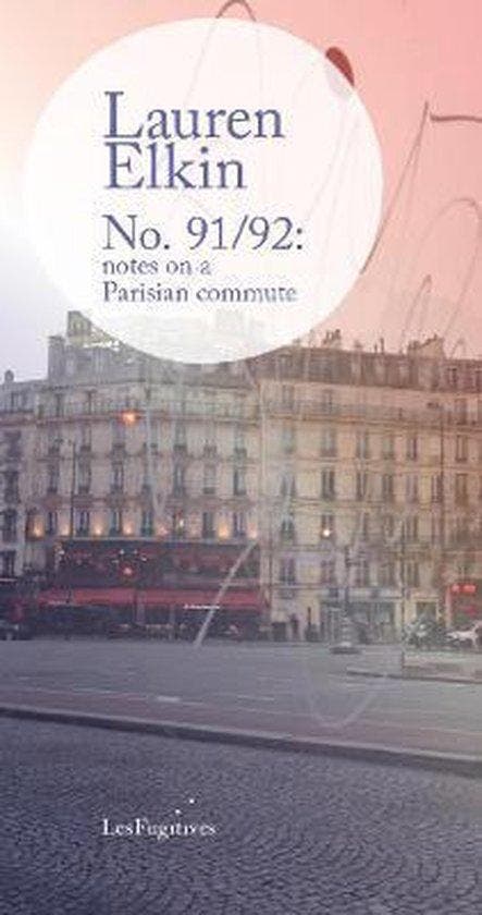 No. 91/92: Notes On A Parisian Commute 9781838014186, Boeken, Taal | Engels, Gelezen, Verzenden