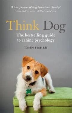 Think Dog! 9781844039098 John Fisher, Verzenden, Gelezen, John Fisher
