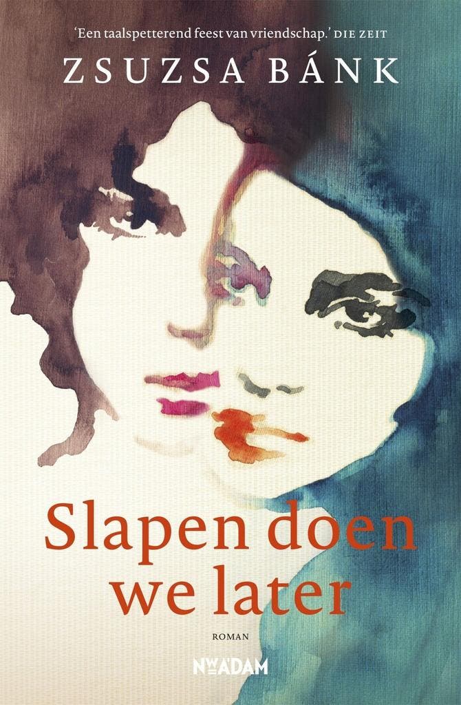 Slapen doen we later (9789046826300, Zsuzsa Bánk), Boeken, Romans, Nieuw, Verzenden