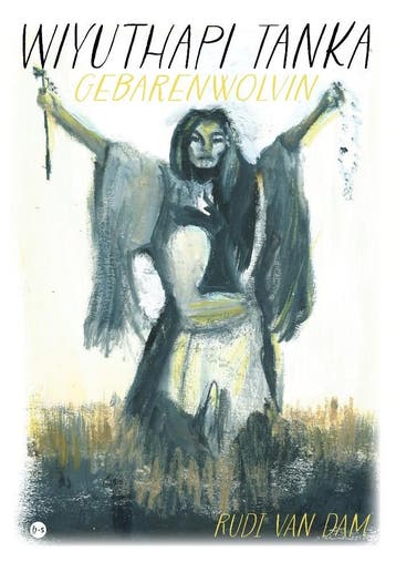 Wiyuthapi Tanka Gebarenwolvin 9789464505979 Rudi van Dam, Verzenden, Gelezen, Rudi van Dam