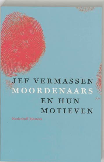 Moordenaars en hun motieven 9789059900226 Jef Vermassen, Verzenden, Jef Vermassen